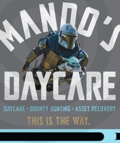 01- Mando's Daycare, Day Care, Bounty Hunting, Asset Recovery, This Is The Way, Baby Yoda, Star Wars, The Mandalorian Customizable Png
