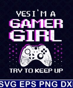 08-Vaporwave Game Controller, Yes I am A Gamer Girl, Try To Keep Up, Gift For Teen Girl, Gaming Gift Kids, Video Game Lover, Layered SVG, DXF, PNG, EPS