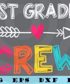 1st Grade Teacher , Back To School 1st Grade Crew T-Shirt Customizable Layered Svg, Svg Eps Png Dxf