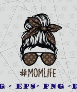 22-Messy Bun Girl, Mom Life, Hashtag MomLife, Headband, Bandane, Famous Fashion Brand, Louis V, Layered SVG, DXF, PNG, EPS