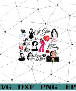 26-Selena Quintanilla, Latina Singer, Anything For Selena , mexican, music,Layered SVG, DXF, PNG, EPS