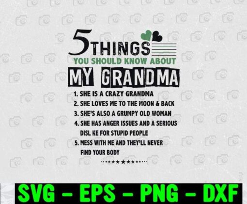 5 things you should know about my grandma, Grandma Gift, Grandma Love, I Love My Grandma, Grandma Present, Grandma Layered Svg Eps Png Dxf