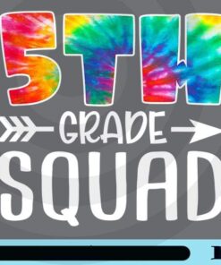 5th Grade Squad Tie Dye Back to School Teacher Student T-Shirt Customizable PNG