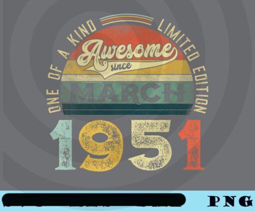70th Birthday Decorations March 1951 Men Women 70 Years Old, Birthday Gift, Custom Date Of Birth, Vintage Style Customizable PNG