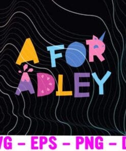 A For Adley, Unicorn Horn, Learning & Fun YouTube Channel, Gift for Children, Adley McBride, Adley Toca Boca For Kids, Gift For Kids, Shonduras, Jenny and Niko Bear Layered Svg Eps Png Dxf