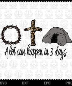 A Lot Can Happen In Three Days, Leopard Jesus Cross Svg, Savior Resurrection Svg, Png, Dxf, Eps