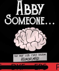 Abby Normal Abby someone, Halloween, Halloween Theme, Halloween Art, Halloween 2021, 2021 Halloween, Halloween Gift, Scary Art, Cute Awesome Art, Funny Gift, Customizable PNG
