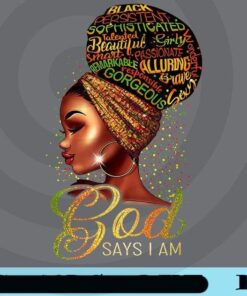 African American, Girl God Says, I Am Black Pride, Christian Bible, Month History Queen, Sparkle Girl, Black Girl Customizable Png