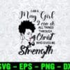 Afro Black Woman, I Am A May Girl, Do All Thing Through Christ, Who Gives Me Strength, May Birthday, Afro Girl, SVG PNG DXF, EPS, PDF