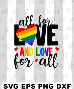 All For Love And Love For All, Rainbow Heart, Valentine's Gift, Couple Shirt, Happy Venlentine Layered Svg,Svg Eps Png Dxf