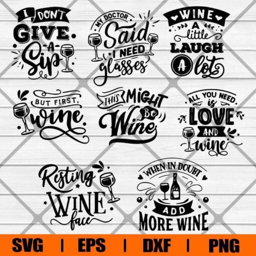 All you Need Is Love And Wine ,Wine bundle 30 , Resting Wine Face,Wine lover drink, Svg Eps Png Dxf