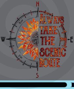 Always Take The Scienic Route, Retro Compass Sunflower, Great travel quotes, Road quotes, Adventure quotes, Customizable Png