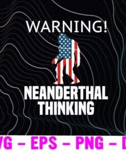 American Flag Neanderthal Thinking for Proud Neanderthals, Warning, Neanderthal, US Flag Neanderthal Layered Svg Eps Png Dxf
