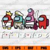 Among Us , Among Us Gift, Video Games , Games, Among Us Lovers, Friends TV Show Font, Layered Svg Eps Png Dxf