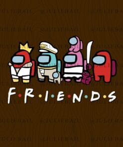 Among Us Friends, Among Us Gift Svg, Video Games Lovers, Funny Games Svg, Friends Font, Layered SVG, DXF, PNG, EPS