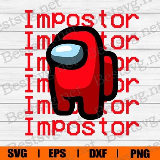 Among Us Impostor Svg, Funny Video Game Svg, Among Us Svg, Gamer Gift Svg, Game Svg, Layered SVG, DXF, PNG, EPS