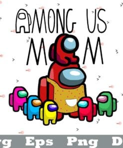 Among Us Mom, Mother day Gift, Among Us Children, Mom And Children, Gift for Mom, Funny Among Us, Layered SVG, DXF, PNG, EPS