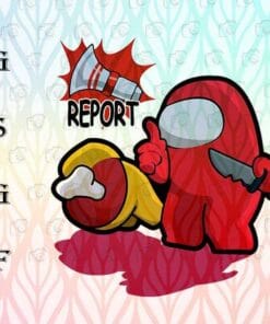 Among Us Report, Among Us Lovers, Among Us Player, Impostor, Killed by Impostor, Funny Game, Layered SVG, DXF, PNG, EPS