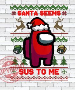 Among Us Santa Seems Sus To Me, Among Us, Christmas, Santa Christmas, Layered SVG, DXF, PNG, EPS