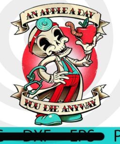 an apple a day you die anyway, Happy Halloween 2021, 2021 Halloween, Halloween, Halloween Theme, Scary Halloween Art, Scary Halloween Gift, Customizable PNG