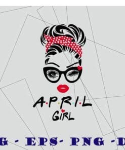 April Girl, Messy Bun, Red Dots Headband, Glasses, Birthday Gift, Eye Blinking, Small Heart, Friends Font, Friends TV Show Layered Svg Eps Png Dxf