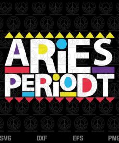 Aries Periodt Svg, Aries Zodiac Sign Svg Trending Customizable Layered Svg, Svg Eps Png Dxf