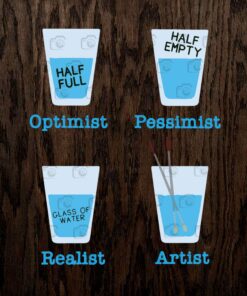 Artist Optimist, Optimist, Pessimist,Realist, Artist, Glass of water, meaningful Layered SVG, DXF, PNG, EPS