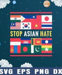 Asia Country Flag, Stop Asian Hate Flag, Stop AAPI Hate Support Awareness, AAPI support Awareness, human rights,SVG PNG DXF, EPS, PDF