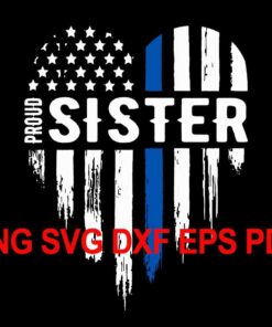 Back the blue sister, proud police sister svg, dxf, eps, png, pdf
