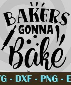 Bakers Gonna Bake, Pot holder, kitchen , Customizable Layered Svg, Svg Eps Png Dxf