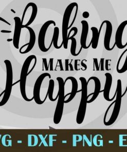 Baking Makes Me Happy, Pot holder, kitchen , Customizable Layered Svg, Svg Eps Png Dxf