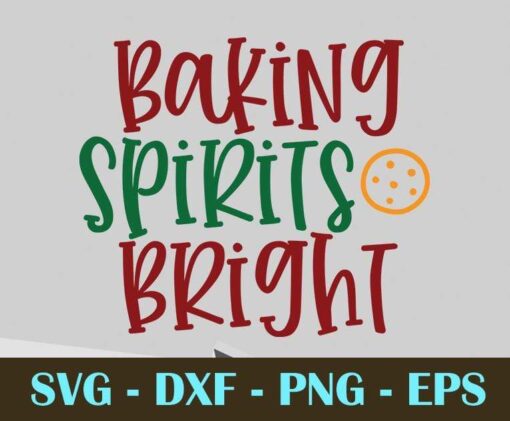 Baking Spirits Bright Christmas Day Customizable Layered Svg, Svg Eps Png Dxf