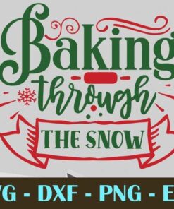 Baking through the snow, Christmas Day, Customizable Layered Svg, Svg Eps Png Dxf
