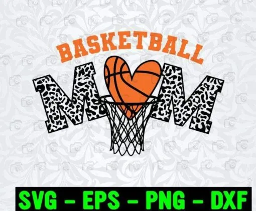 Basketball Heart, Basketball Mom, Mama Gift, Funny mom, Gift for mom, Leopard Mom, Basketball Loves, Mother Day Gift, Layered SVG, DXF, PNG, EPS
