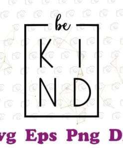 Be Kind, Kind, No Bully, Human Kind svg, Inspirational Quote, Positivity Quote, Positive Vibes, Kindness Matters, Layered SVG, DXF, PNG, EPS