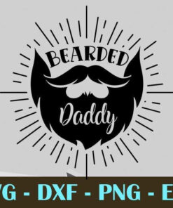 Bearded Daddy, Dad, Father's Day, Customizable Layered Svg, Svg Eps Png Dxf
