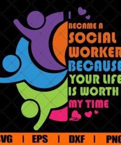Became A Social Worker Svg, Social Worker Svg Teacher Svg, Social Svg, Layered Svg Eps Png Dxf