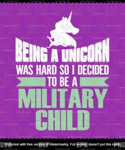 Being Unicorn Was Hard So I Decided To Be A Military Child Svg, Unicorn Military Svg, Military Soldier Svg, US Army Veteran, Customizable Layered Svg, Png, Dxf, Eps