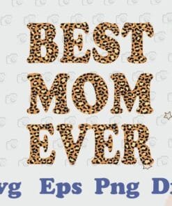 Best Mom Ever Leopard Plaid, Mother's Day, Mama Birthday, Gift for Mama,SVG PNG DXF, EPS, PDF