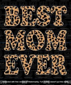 Best Mom Ever Svg, Mother's Day Svg, Momlife Svg, Gift For Mom Svg, Customizable Layered Svg, Svg Eps Png Dxf