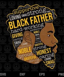 Black Father SVG, Black Dad Svg, Father T-Shirt, Father Day Svg, Dad Svg, Funny Gift For Dad Customizable Layered Svg, Svg Eps Png Dxf