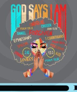 Black Girl God Says I Am, Black Lives Matter, Equality, Black History Month, Anti Racism Customizable Png