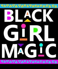 Black Girl Magic, Black Girl, Black History Month, Black Lives Matter, BLM, Black Women,black people, Gift For Girl Layered Svg Eps Png Dxf