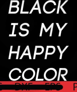 Black Is My Happy Color, Halloween art, Happy 2021 Halloween, Halloween Theme, funny Halloween Gift, Customizable PNG
