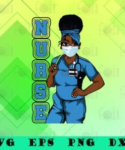 Black Nurse, Afro African Women, Afro Nurse, Nurse Life, CMA, Uniform Face Mask, Funny Gift, SVG PNG DXF, EPS, PDF