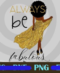 Black Queen, Always Be Fabulous, The most powerful piece in the game, Black woman, Afro Girl, Black Woman, Black girl magic, Customizable PNG