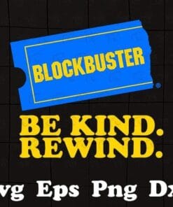 Blockbuster Be Kind Rewind, Movie Rental Vintage, Blockbuster LLC, Blockbuster Video, Layered SVG, DXF, PNG, EPS