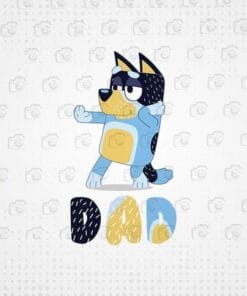 Bluey Dad, 2021 Father's Day, Bandit, Funny Gift, Blue Heeler puppy, Bandit Heeler, Dog Lovers, Cute Dog, Dad's Gift, Layered Svg Eps Png Dxf