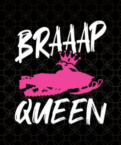 Braaap Queen, Bike Braaap, Bike And Girl, Motorcycle, Crown ,Sledge, Gift For Girl Layered Svg, Svg Eps Png Dxf