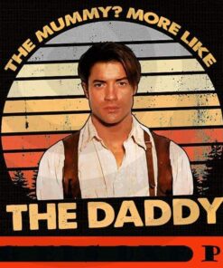 Brendan-Fraser - The Mummy More Like the Daddy Kids, Horror Movie, Horror Film, Happy 2021 Halloween, Halloween Day, Scary Halloween Movie Art Gift Customizable PNG